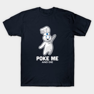 Poke Me T-Shirt